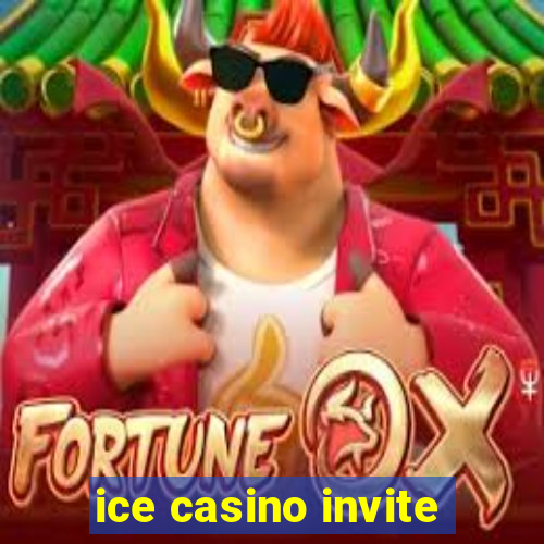 ice casino invite